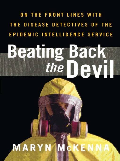 Title details for Beating Back the Devil by Maryn McKenna - Available